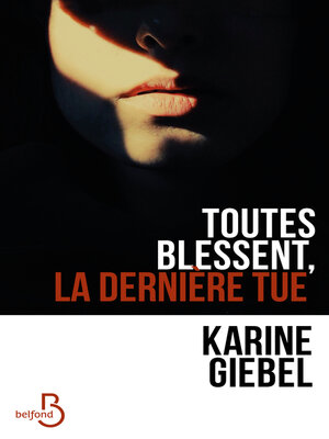 cover image of Toutes blessent, la dernière tue